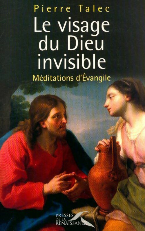 Le visage du dieu invisible. Méditations d'Evangile - Pierre Talec - Livre
