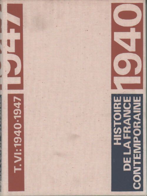 Histoire de la France contemporaine Tome VI : 1940-1947 - Germaine Willard - Livre