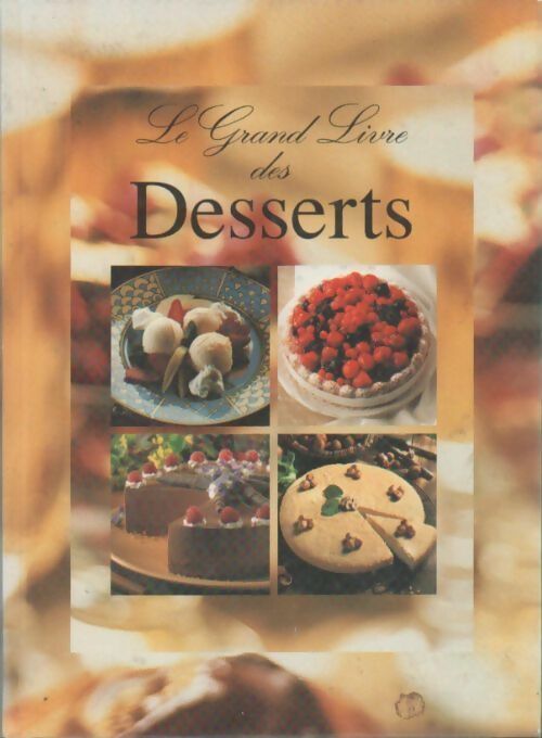 Le grand livre des desserts - Isabelle De Tinguy - Livre