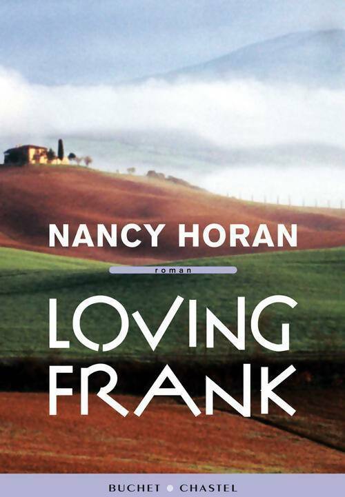 Loving Frank - Nancy Horan - Livre