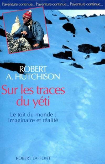 Sur les traces du yéti - Robert Hutchinson - Livre
