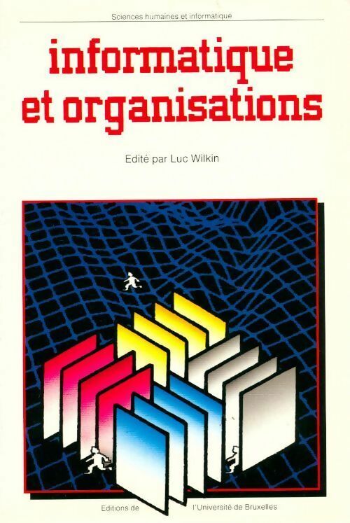 Informatique et organisations - Wilkin - Livre