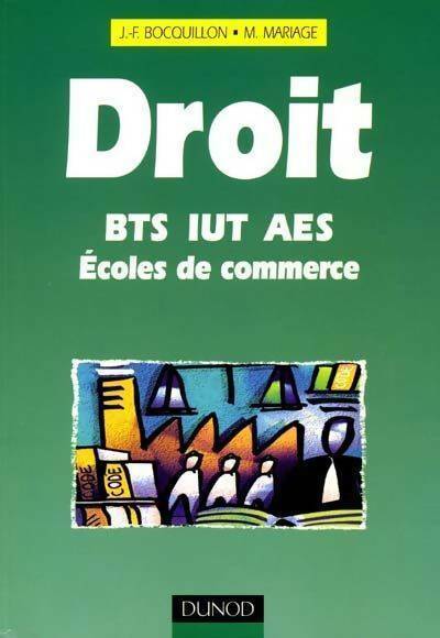 Droit  BTS, IUT, AES, Écoles de commerce - Jean-François Bocquillon, Martine Mariage - Livre
