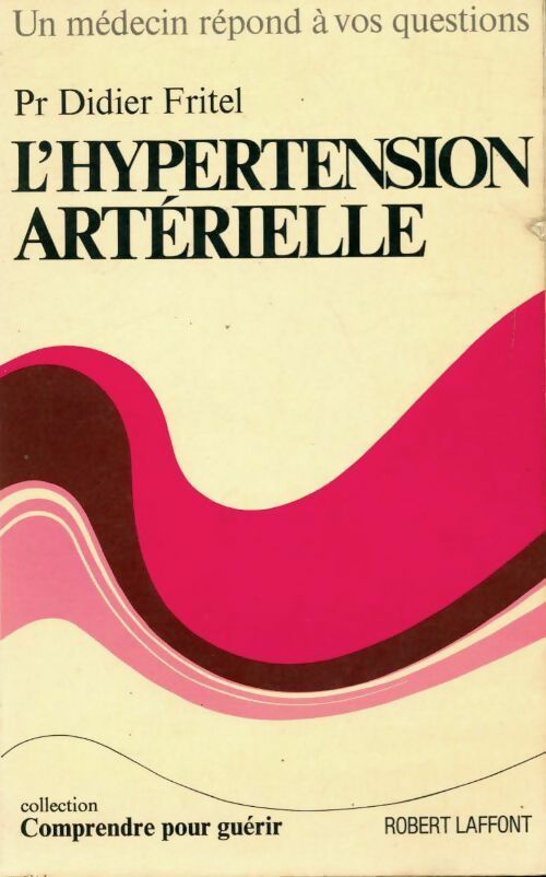 L'hypertension artérielle - Fritel Didier Pr - Livre