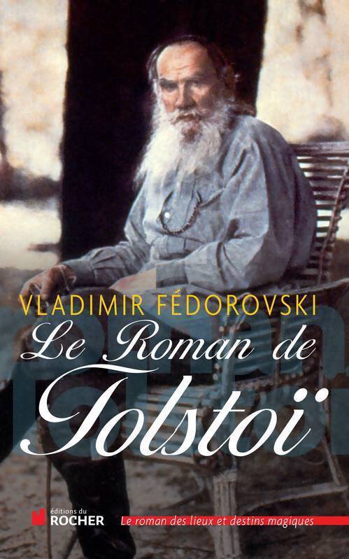 Le roman de Tolstoï - Vladimir Fedorovski - Livre
