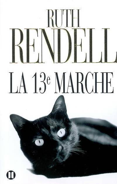 La 13e marche - Ruth Rendell - Livre