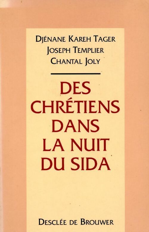 Des chrétiens dans la nuit du sida - Djénane Kareh Tager, Joseph Templier, Chantal Joly - Livre