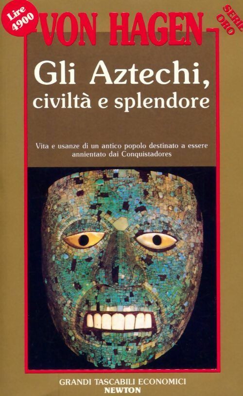 Gli aztechi, Civiltà e splendore - Victor Von Hagen - Livre