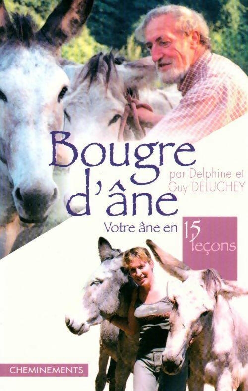 Bougre d'âne. Votre âne en quinze leçons - Guy Deluchey - Livre