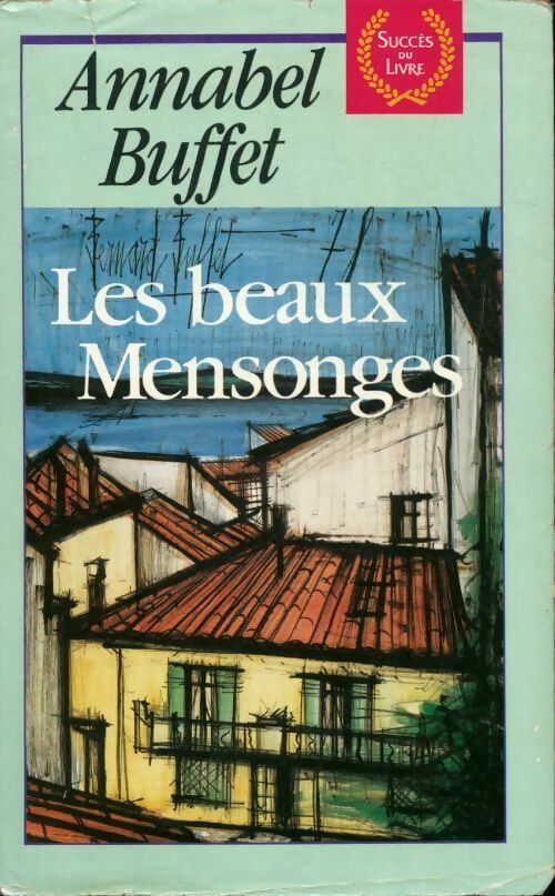 Les beaux mensonges - Buffet-A - Livre