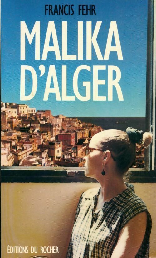 Malika d'Alger - Francis Fehr - Livre