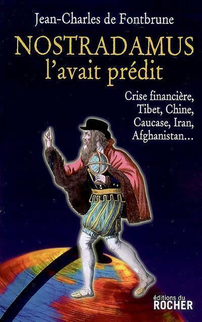 Nostradamus l'avait prédit - Jean-Charles De Fontbrune - Livre