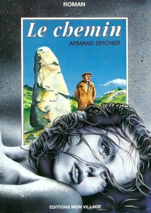 Le chemin - Armand Spicher - Livre