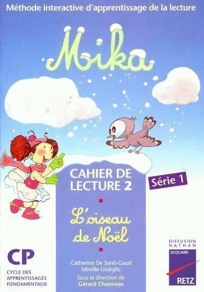 Mika CP cahier de lecture n°2. L'oiseau de Noël - Collectif - Livre