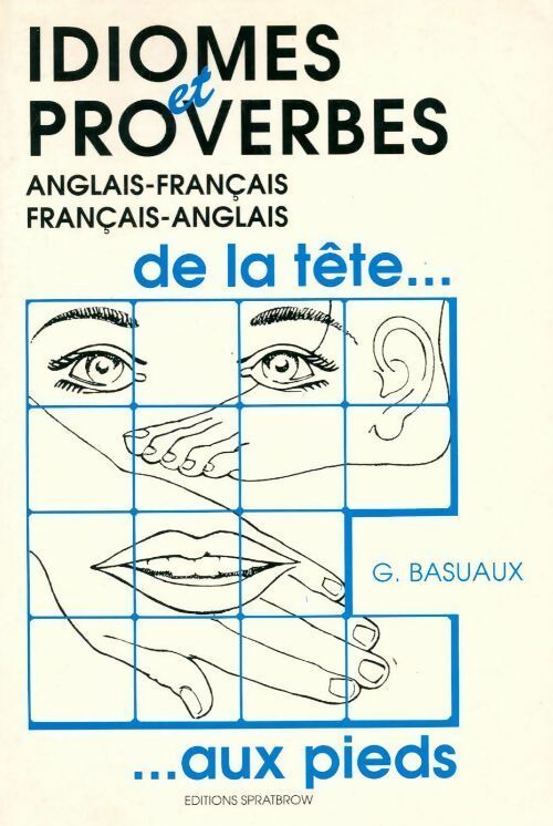 Idiomes et proverbes Français-Anglais - G Basuaux - Livre