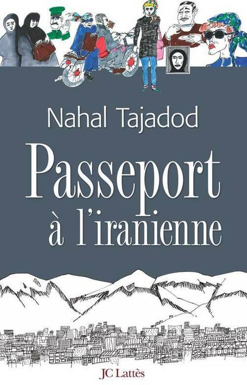 Passeport à l'iranienne - Nahal Tajadod - Livre