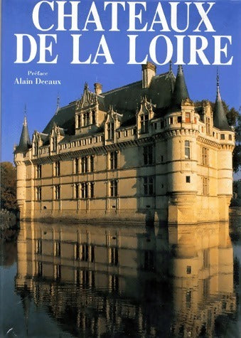 Châteaux de la Loire - Collectif - Livre