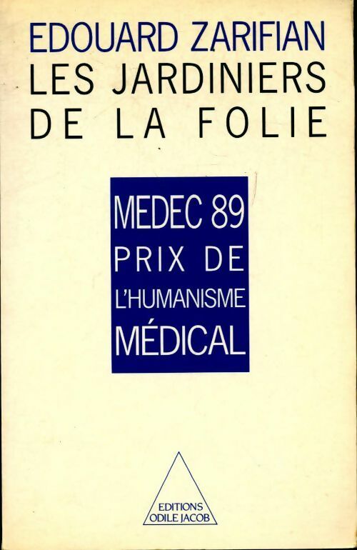 Les jardiniers de la folie - Edouard Zarifian - Livre