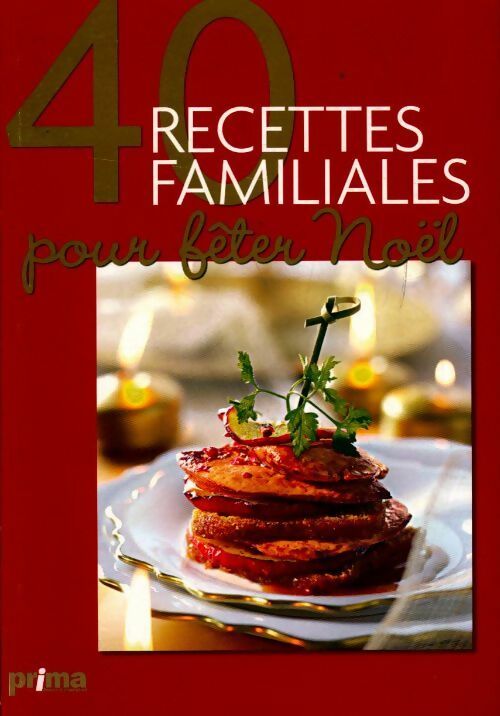 40 recettes familiales pour fêter Noël - Collectif - Livre