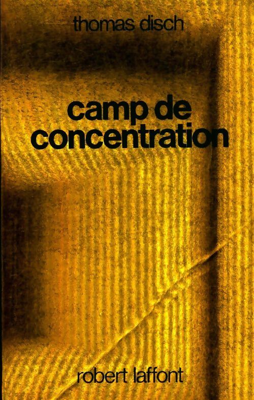 Camp de concentration - Thomas M. Disch - Livre