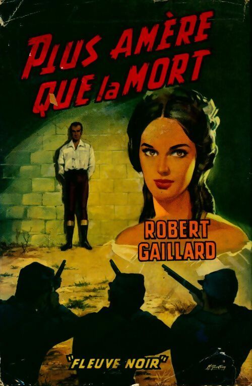 Plus amère que la mort - Robert Gaillard - Livre