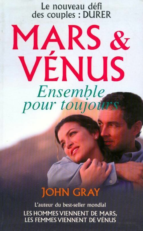 Mars et Vénus ensemble pour toujours - John Gray - Livre