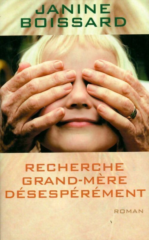 Recherche grand-mère désespérément - Janine Boissard - Livre