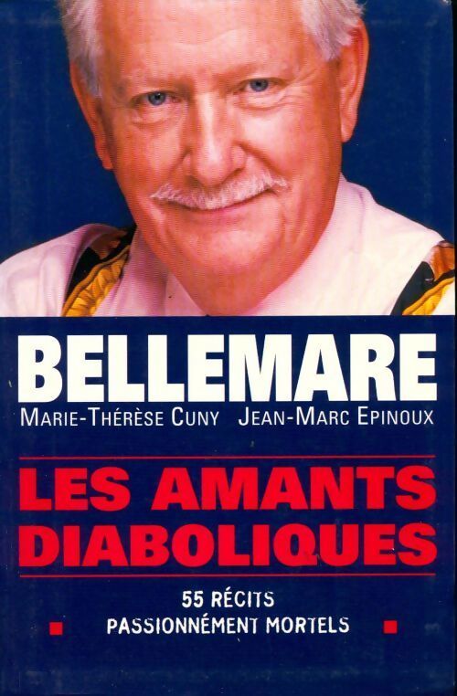 Les amants diaboliques - Pierre Bellemare, Jean-Marc Epinoux - Livre