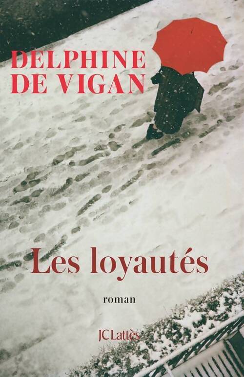 Les loyautés - Delphine De Vigan - Livre