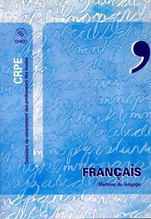 Français Tome I : Maîtrise du langage - Collectif - Livre