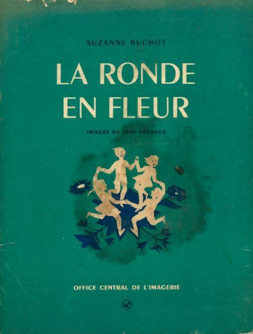 La ronde en fleur - Suzanne Buchot, Jane Pécheux - Livre