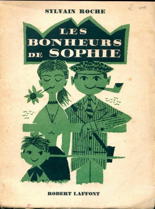 Les bonheurs de Sophie - Sylvain Roche - Livre