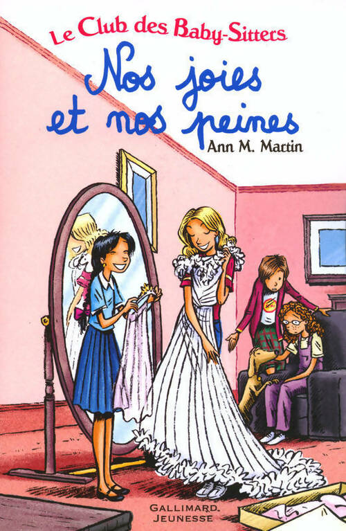 Le club des Baby-Sitters : nos joies et nos peines - Ann M. Martin - Livre