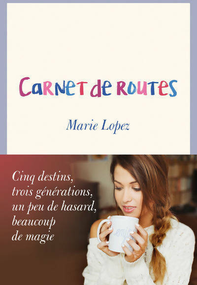 Carnet de routes - Marie Lopez - Livre