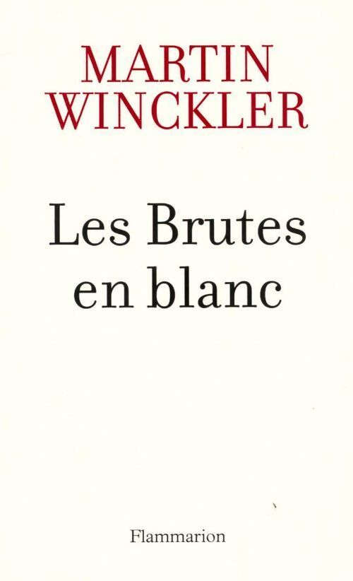Les brutes en blanc - Martin Winckler - Livre