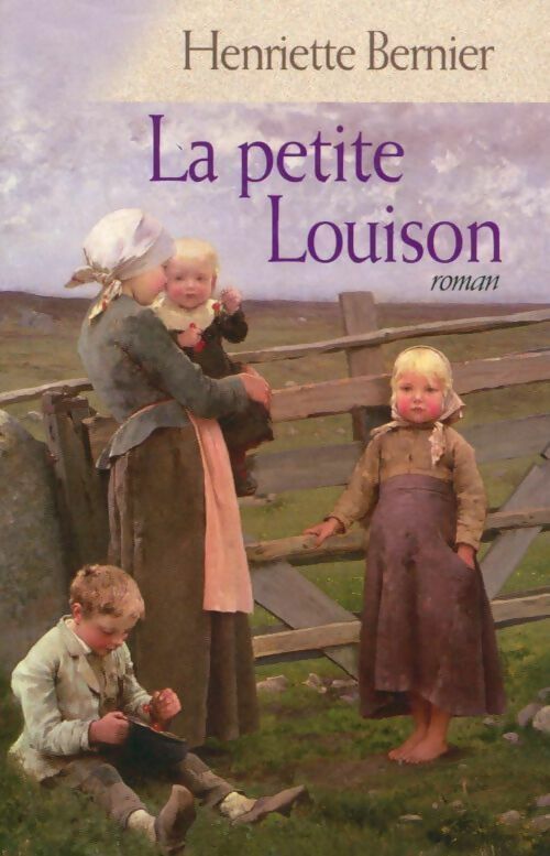 La petite Louison - Henriette Bernier - Livre