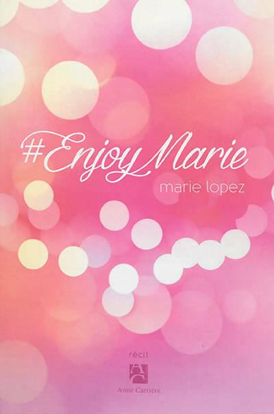 #Enjoymarie - Marie Lopez - Livre