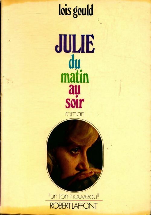 Julie du matin au soir - Lois Gould - Livre
