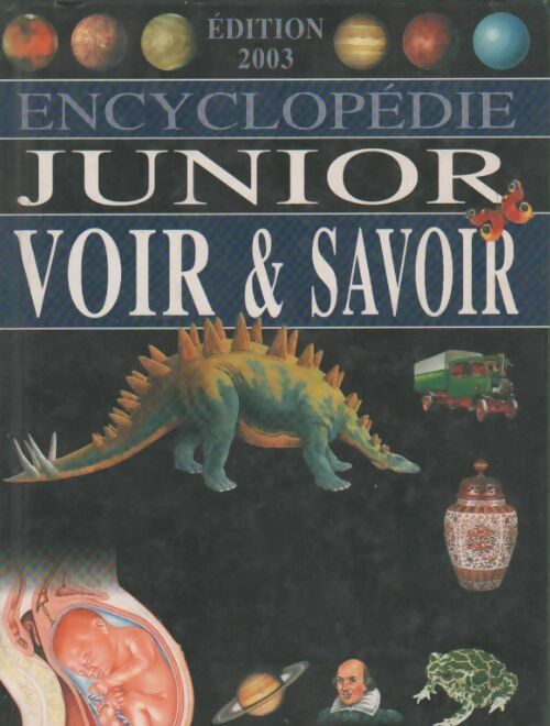 Encyclopédie junior voir et savoir 2003 - Landrevie - Livre