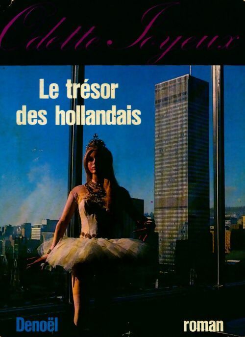 Le trésor des hollandais - Odette Joyeux - Livre