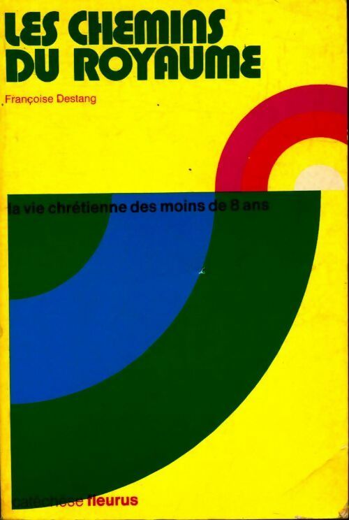 Les chemins du royaume - Francoise Destang - Livre