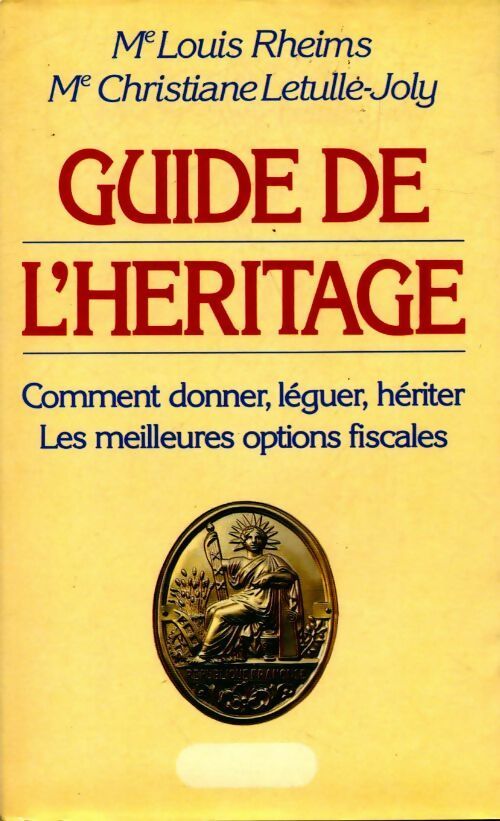 Guide de l'héritage - Louis Rheims, Christiane Letulle-Joly - Livre