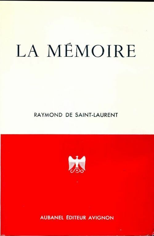 La mémoire - Raymond De Saint-Laurent - Livre