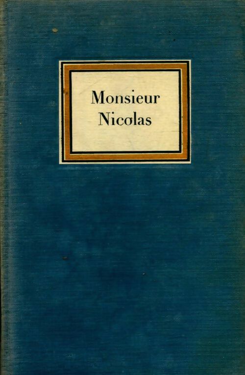 Monsieur Nicolas ou le c?ur humain dévoilé Tome II - Nicolas-Edme Rétif De la Bretonne - Livre