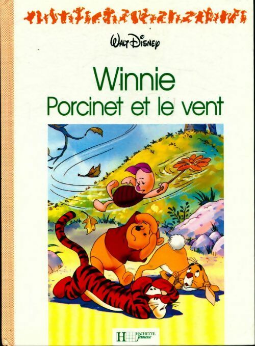 Winnie, Porcinet contre le vent - Walt Disney - Livre