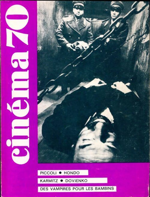 Cinéma 70 n°147 : Piccoli, Hondo, Karmitz, Dovjenko - Collectif - Livre
