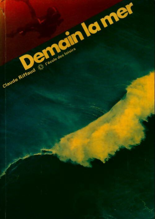 Demain la mer - Claude Riffaud - Livre