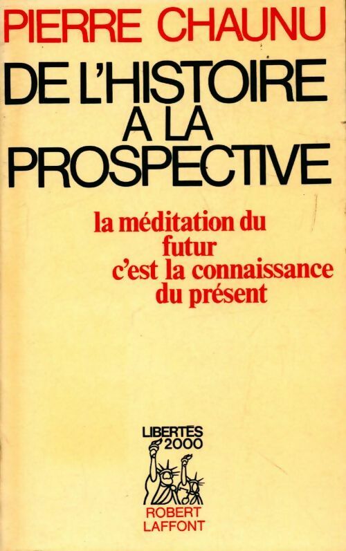 De l'histoire à la prospective - Pierre Chaunu - Livre