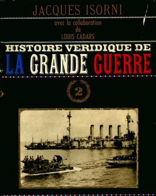 Histoire véridique de la grande guerre Tome II - Jacques Isorni - Livre