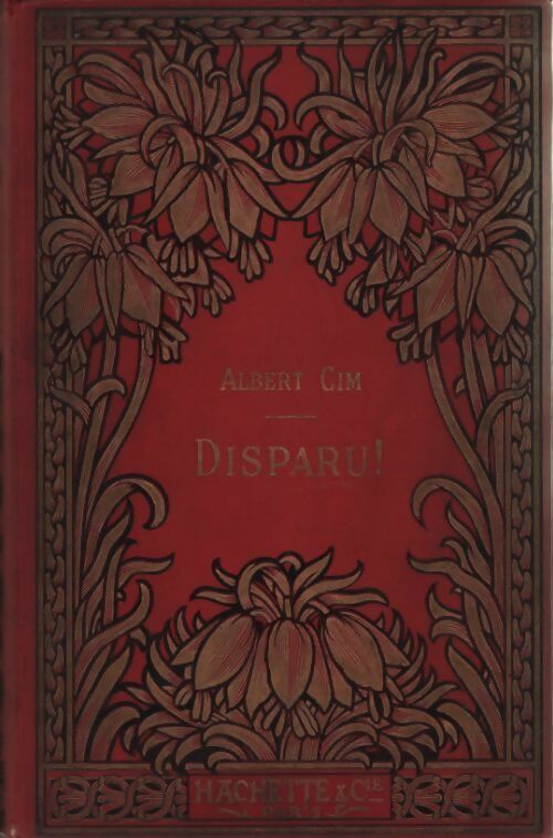 Disparu ! Histoire d'un enfant perdu - Albert Cim - Livre